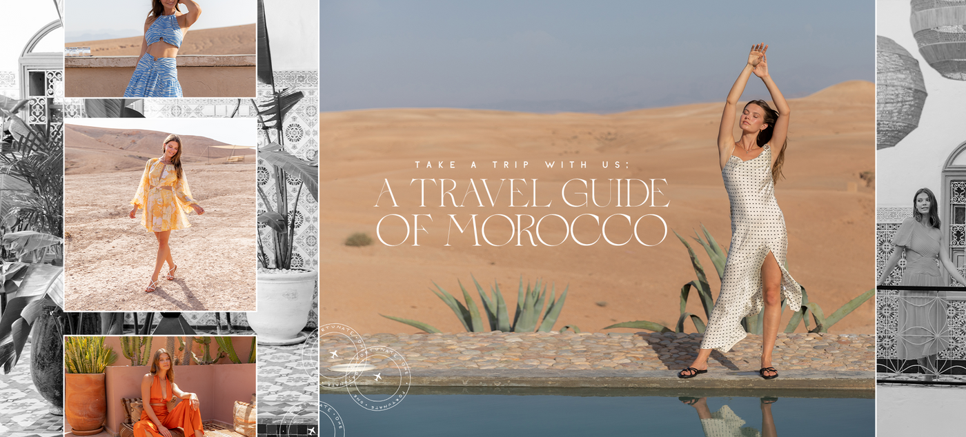 Take A Trip With Us; A Travel Guide Of Morocco